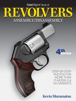 cover image of Gun Digest Book of Revolvers Assembly/Disassembly, 4th Ed.